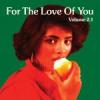 For The Love Of You Vol. 2.1 (CD)